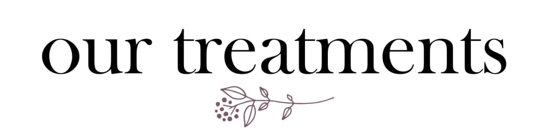 our treatments