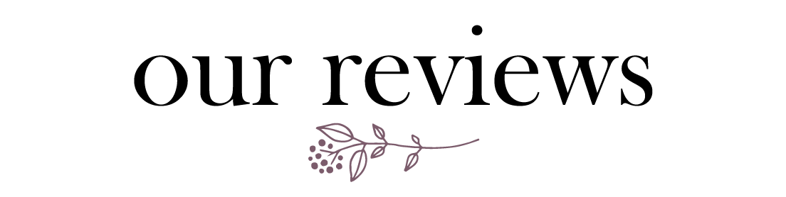 our reviews